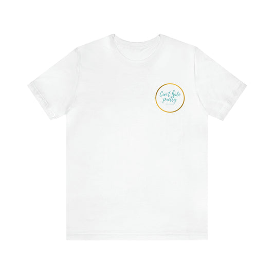 You're Like Really Pretty Short Sleeve Tee
