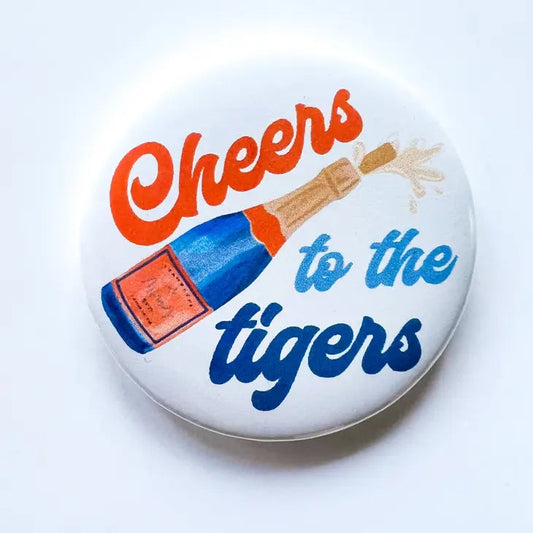 Cheers To The Tigers Button (Orange & Blue)