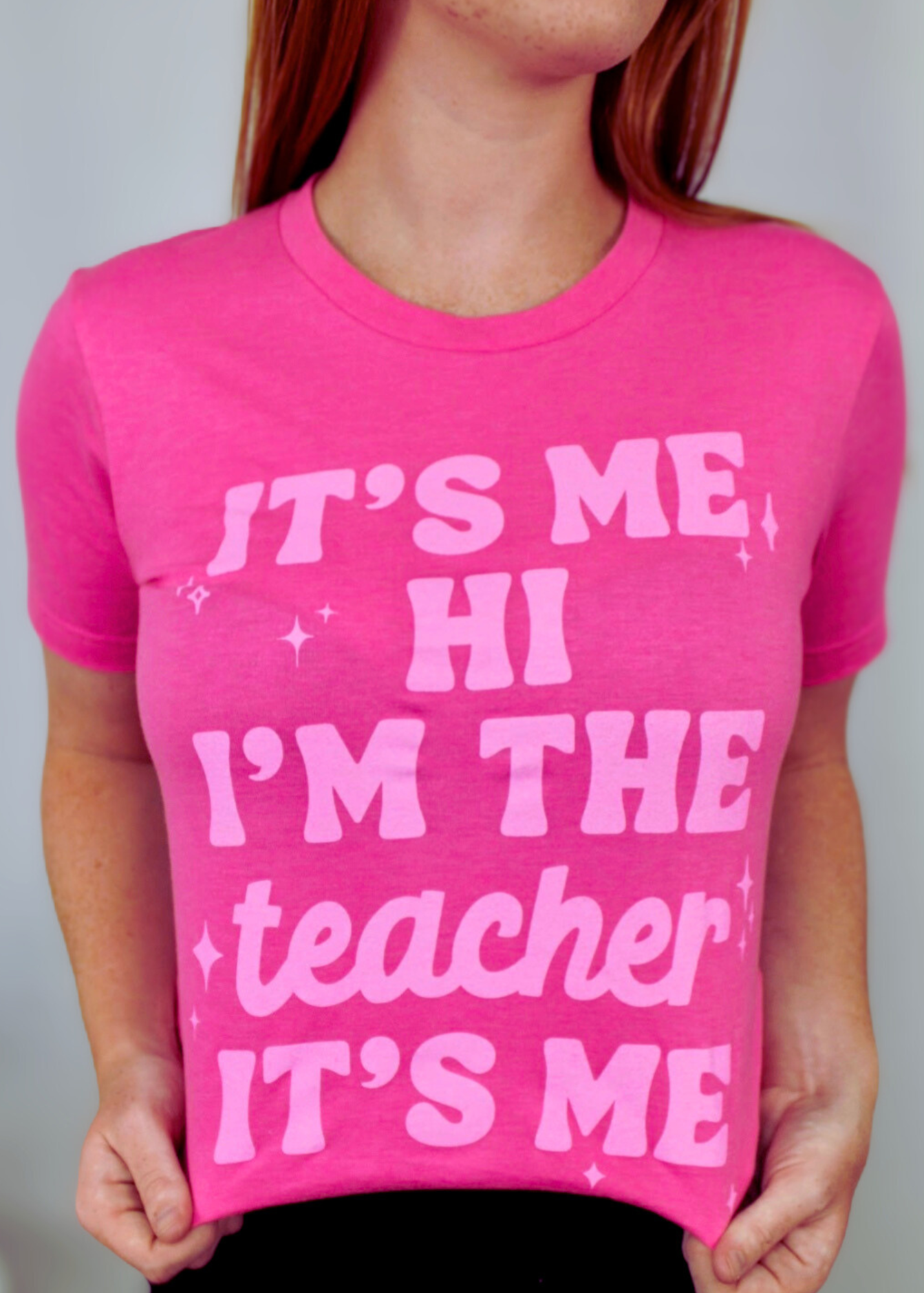 Hi It’s Me I’m The Teacher It’s Me Graphic Tee