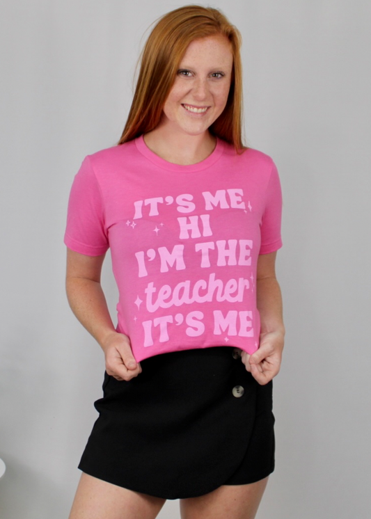 Hi It’s Me I’m The Teacher It’s Me Graphic Tee